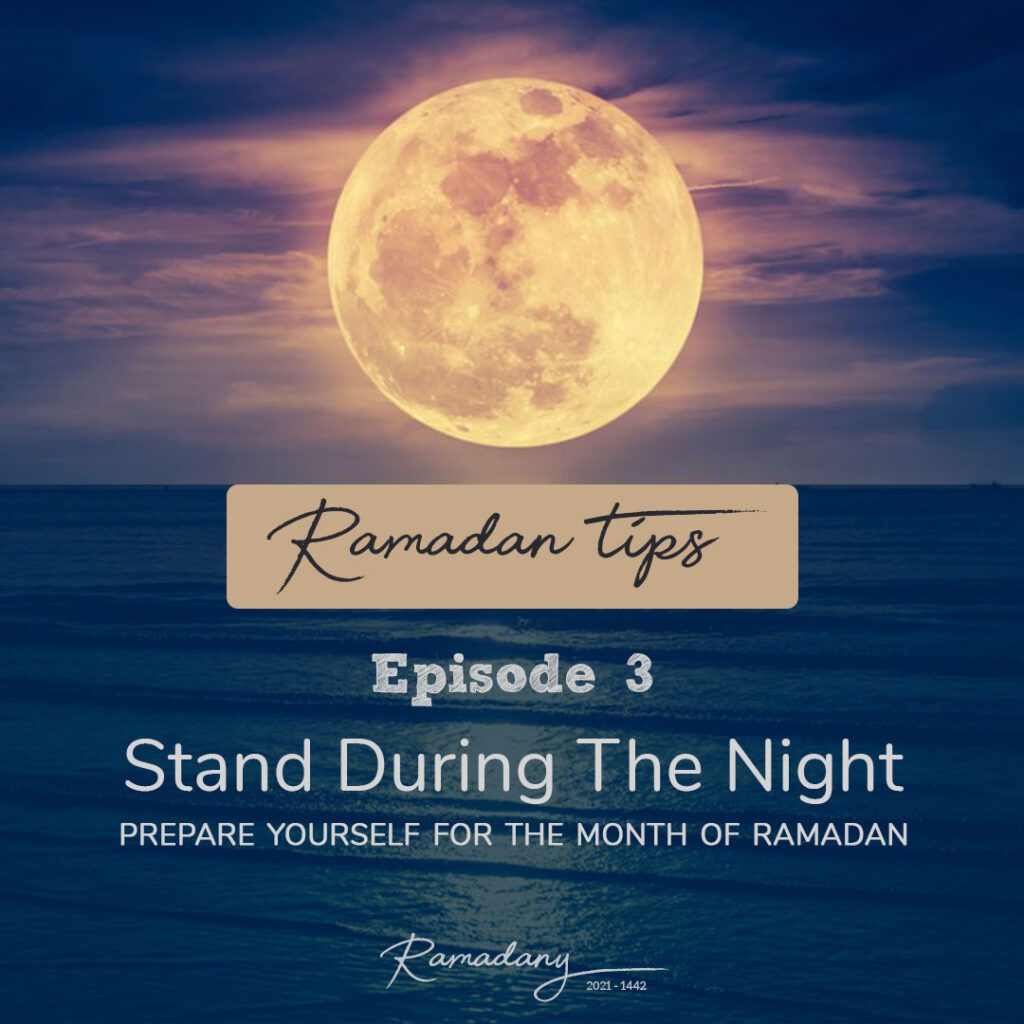 Stand During The Night - Ramadan Tips