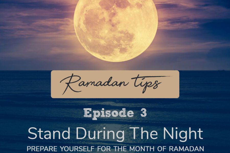 Stand During The Night - Ramadan Tips