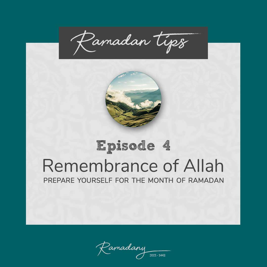 Remembrance of Allah - Ramadan Tips
