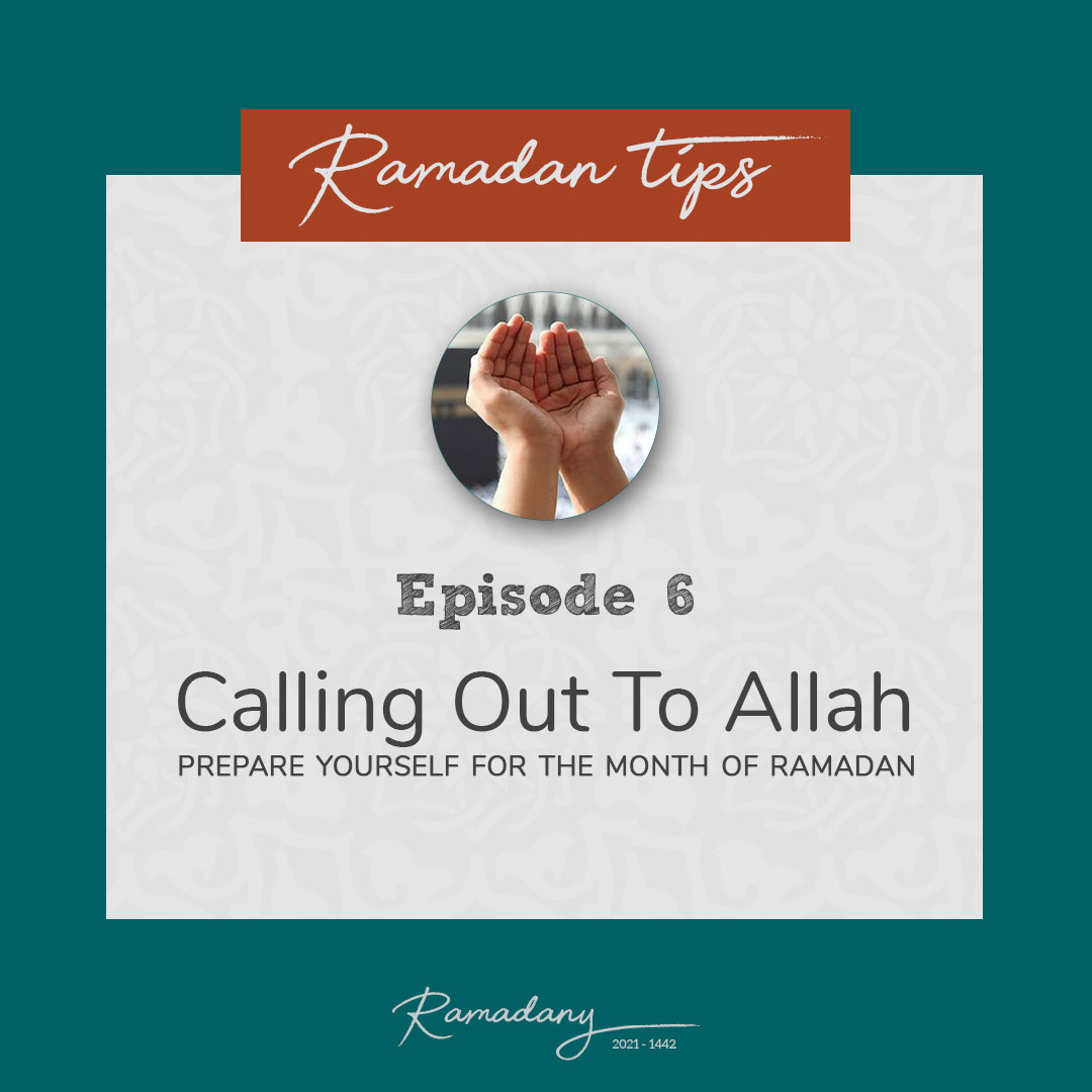 Calling Out to Allah | Ramadan Tips