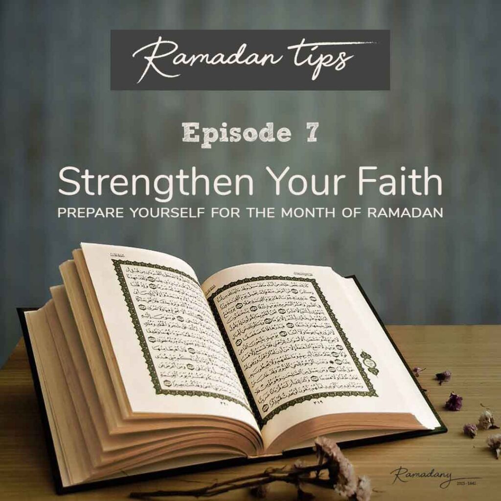 Strengthen Your Faith | Ramadan Tips