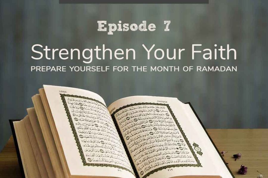 Strengthen Your Faith | Ramadan Tips
