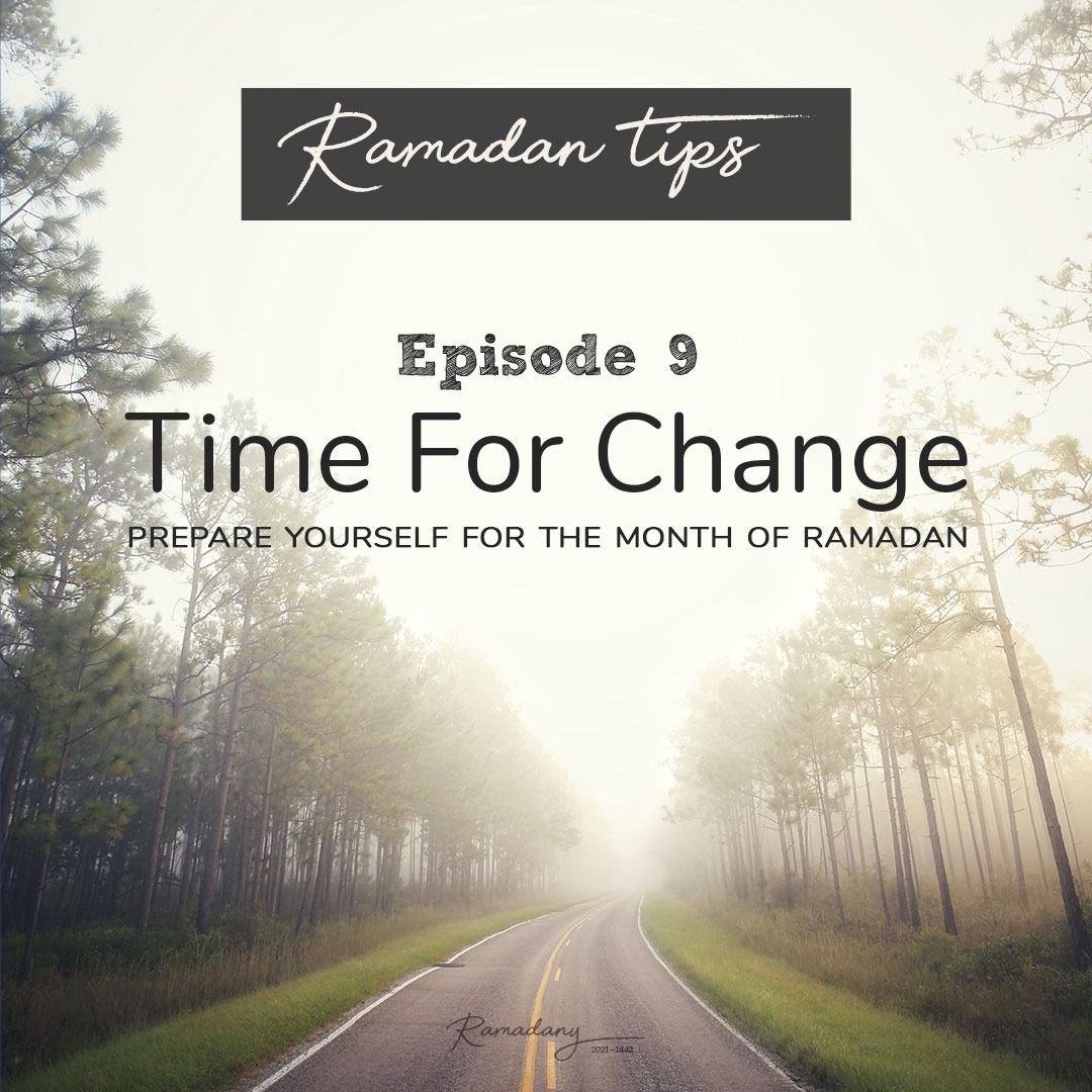 Time for Change⁣ | Ramadan Tips - Ep 9